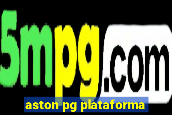 aston pg plataforma